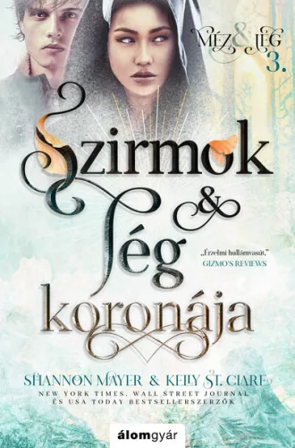 Szirmok és jég koronája - Méz és jég trilógia 3. - Fantasy  témájú könyvek és olvasmányok