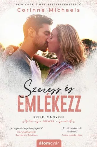 Szeress és emlékezz - Rose Canyon-sorozat - Romantikus  témájú könyvek és olvasmányok