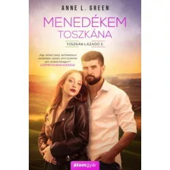 Menedékem Toszkána - Toszkán lázadó 3. - Romantikus  témájú könyvek és olvasmányok