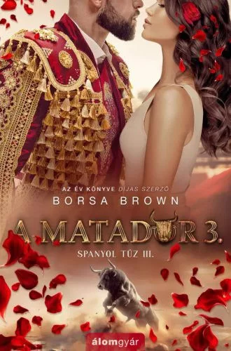 A matador 3. - Spanyol tűz III. - Romantikus  témájú könyvek és olvasmányok