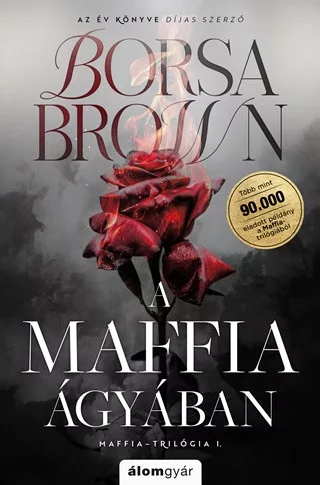 A maffia ágyában - Maffia-trilógia I. (javított, éldekorált újrakiadás)