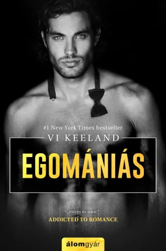 Egomániás (új kiadás) - Romantikus  témájú könyvek és olvasmányok