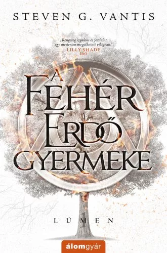 A Fehér Erdő gyermeke - Lúmen - Fantasy  témájú könyvek és olvasmányok