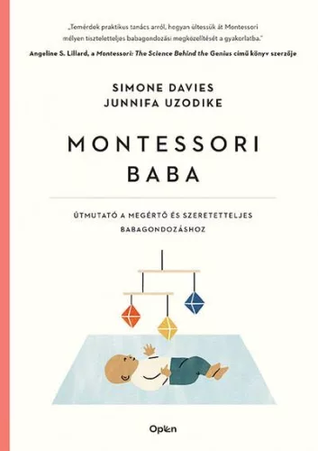 Montessori baba - Útmutató a megértő és elfogadó babagondozáshoz - Gyermekvárás egészségtudatos életmódhoz kapcsolódó könyvek
