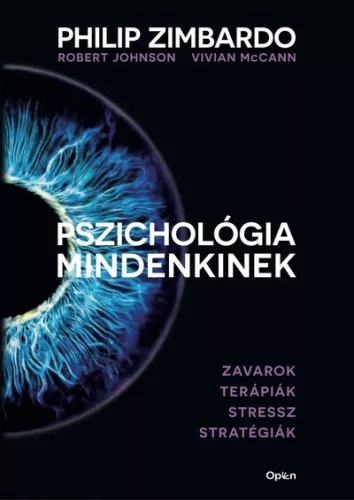 Pszichológia mindenkinek 4. - Zavarok - Terápiák - Stressz - Stratégiák