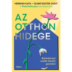 Az otthon hidege - Bántalmazó szülők felnőtt gyerekei - Pszichológia  témájú könyvek és olvasmányok
