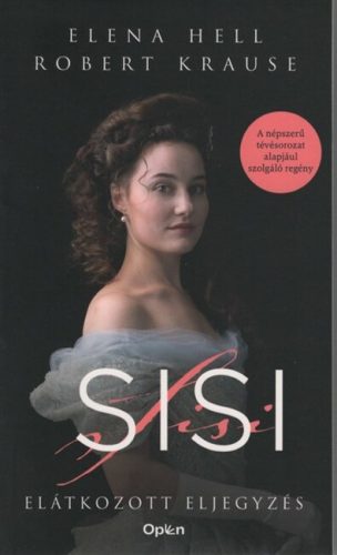 Sisi - Elátkozott eljegyzés - Sisi 1. - Szórakoztató Irodalom  témájú könyvek és olvasmányok