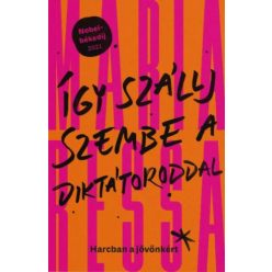 Így szállj szembe a diktátoroddal - Harcban a jövőnkért - Politika  témájú könyvek és olvasmányok