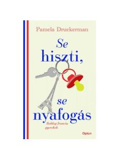 Se hiszti, se nyafogás - Boldog francia gyerekek