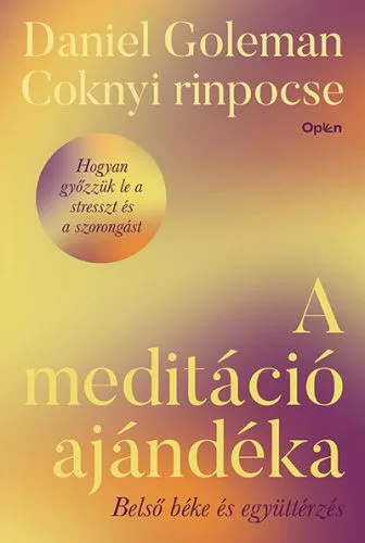 A meditáció ajándéka - Belső béke és együttérzés - Meditáció, jóga egészségtudatos életmódhoz kapcsolódó könyvek