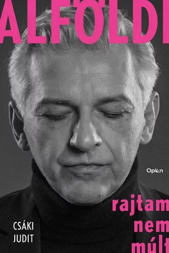 Alföldi - Rajtam nem múlt - Életrajz  témájú könyvek és olvasmányok