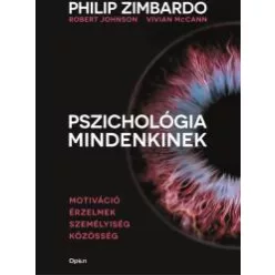 Pszichológia mindenkinek 3. - Motiváció - Érzelmek - Személyiség - Közösség (új kiadás) - Pszichológia  témájú könyvek és olvasmányok