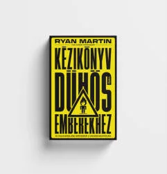 Kézikönyv dühös emberekhez - Pszichológia  témájú könyvek és olvasmányok