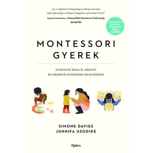 Montessori gyerek - Útmutató önálló, kreatív és megértő gyermekek neveléséhez - Pszichológia  témájú könyvek és olvasmányok
