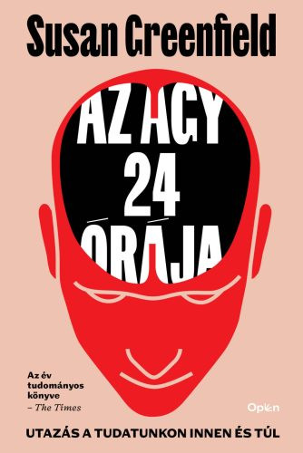 Az agy 24 órája - Utazás a tudatunkon innen es túl - Biológia, élővilág természetgyógyászati és alternatív szemléletű könyvek