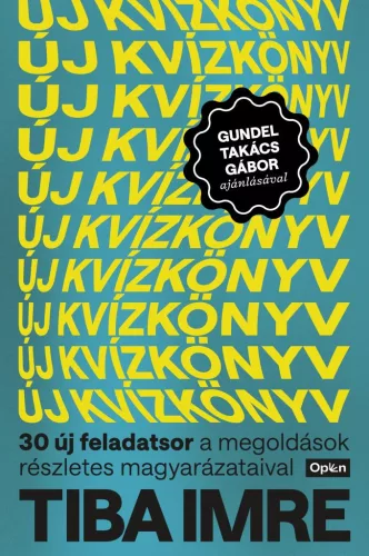 Új kvízkönyv - 30 új feladatsor a megoldások részletes magyarázataival - Játék, rejtvény, kvíz  témájú könyvek és olvasmányok