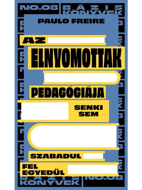 Az elnyomottak pedagógiája - Senki sem szabadul fel egyedül