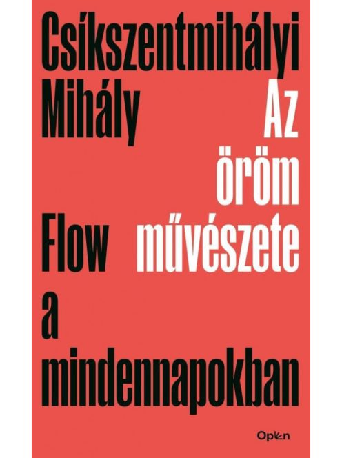 Az öröm művészete - Flow a mindennapokban (új kiadás)