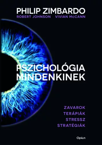 Pszichológia mindenkinek 4. - Zavarok - Terápiák - Stressz - Stratégiák (új kiadás) - Pszichológia  témájú könyvek és olvasmányok