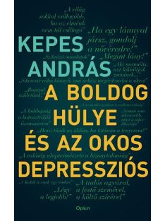 A boldog hülye és az okos depressziós (új kiadás)