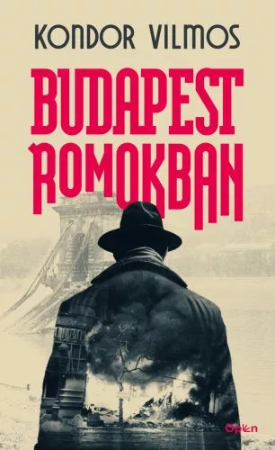 Budapest romokban (új kiadás) - Krimi  témájú könyvek és olvasmányok