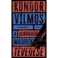 A koronaőr második tévedése - Szent korona-trilógia II. - Krimi  témájú könyvek és olvasmányok