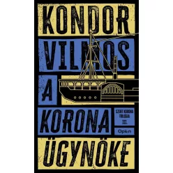 A korona ügynöke - Szent korona-trilógia III.