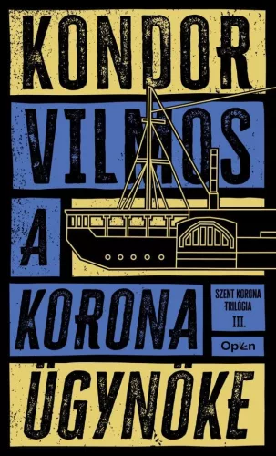 A korona ügynöke - Szent korona-trilógia III.