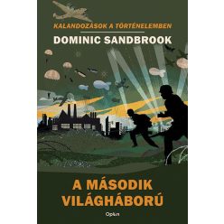 A második világháború - Kalandozások a történelemben (új kiadás) - Ismeretterjesztés  témájú könyvek és olvasmányok