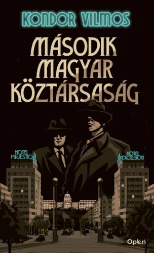 Második magyar köztársaság (új kiadás) - Krimi  témájú könyvek és olvasmányok