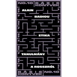 Etika - Tanulmány a rosszról - Bázis könyvek - Filozófia  témájú könyvek és olvasmányok