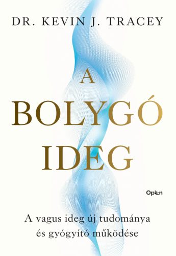 A bolygóideg - A vagus ideg új tudománya és gyógyító működése - Orvosi könyvek egészségtudatos életmódhoz kapcsolódó könyvek