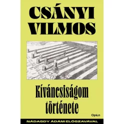 Kíváncsiságom története (2. kiadás) - Tudósok életrajza természetgyógyászati és alternatív szemléletű könyvek