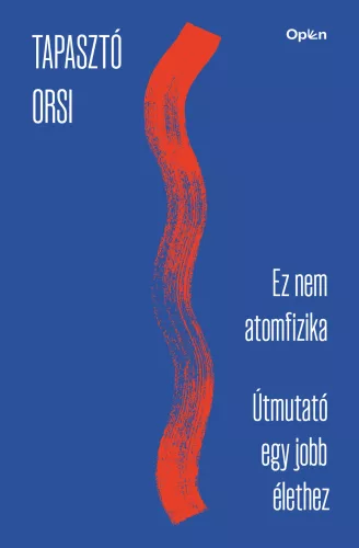 Ez nem atomfizika - Útmutató egy jobb élethez - Pszichológia  témájú könyvek és olvasmányok