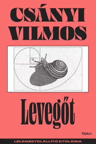 Levegőt - Lélegzetelállító etológia (új kiadás) - Társadalomtudomány  témájú könyvek és olvasmányok