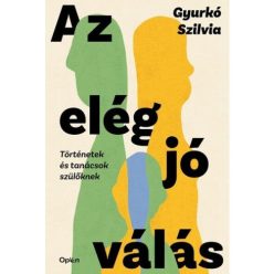 Az elég jó válás - Történetek és tanácsok szülőknek - Gyermek- és ifjúkor  témájú könyvek és olvasmányok