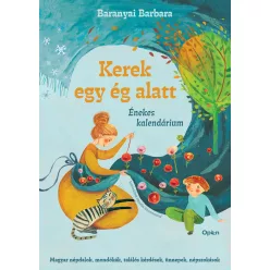 Kerek egy ég alatt - Énekes kalendárium