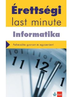   Érettségi Last minute: Informatika - A legfontosabb érettségi témák gyakorlatias összefoglalása - letölthető mellékletek