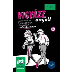 PONS Vigyázz, angol! - online hanganyaggal - FIGYELEM! Nem véletlenül áll a címlapon, hogy „cenzúrázatlan kiadás”. - Angol  témájú könyvek és olvasmányok