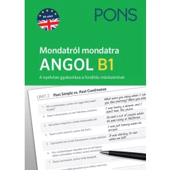 PONS Mondatról mondatra Angol B1 - Haladó angolosoknak: életszerű mondatok fordításával gyakorold az angol nyelvtant. - Angol  témájú könyvek és olvasmányok