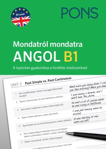 PONS Mondatról mondatra Angol B1 - Haladó angolosoknak: életszerű mondatok fordításával gyakorold az angol nyelvtant. - Angol  témájú könyvek és olvasmányok