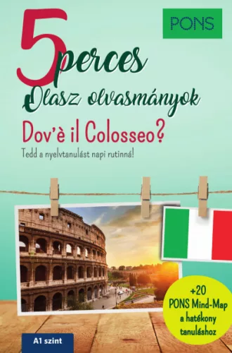 PONS 5 perces olasz olvasmányok - Dov’e il Colosseo? - Van 5 perced? Töltsd hasznosan! - Olasz  témájú könyvek és olvasmányok