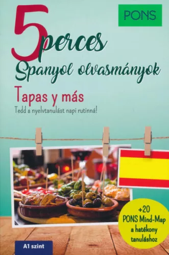 PONS 5 perces spanyol olvasmányok - Tapas y más - Van 5 perced? Töltsd hasznosan! - Spanyol  témájú könyvek és olvasmányok
