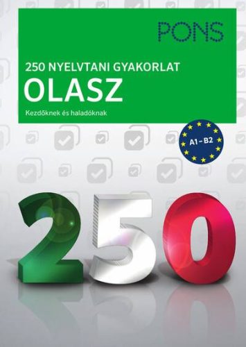 PONS 250 Nyelvtani gyakorlat Olasz - Fokozatosan nehezedő feladatok a nyelvtan begyakorlásához. - Olasz  témájú könyvek és olvasmányok