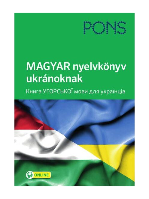 PONS MAGYAR nyelvkönyv ukránoknak - online hanganyaggal - 10 lecke lépésről lépésre tanítja a hétköznapi magyar nyelvet.