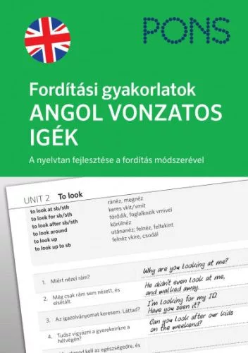 PONS Fordítási gyakorlatok ANGOL VONZATOS IGÉK - Életszerű mondatok fordításával gyakorold az angol vonzatos igéket! - Angol  témájú könyvek és olvasmányok