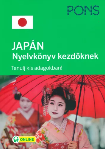 PONS JAPÁN nyelvkönyv kezdőknek + ONLINE letölthető hanganyag - Japán nyelvkönyv kezdőknek az alapok elsajátításáért! - További nyelvek  témájú könyvek és olvasmányok