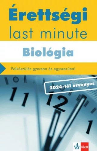 Érettségi Last minute: Biológia - Felkészülés gyorsan és egyszerűen! 2024-től érvényes érettségi alapján - Biológia,egészségtan egészségtudatos életmódhoz kapcsolódó könyvek