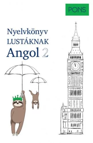 PONS Nyelvkönyv lustáknak - Angol 2 - Újrakezdenéd vagy bővítenéd a tudásodat, de nincs kedved magolni? Tanulj angolul m - Angol  témájú könyvek és olvasmányok