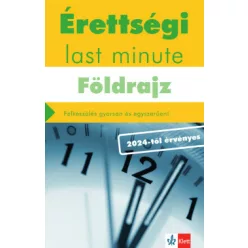 Érettségi last minute: Földrajz - Felkészülés gyorsan és egyszerűen - 2024-től érvényes érettségi alapján - Földrajz, környezetismeret  témájú könyvek és olvasmányok